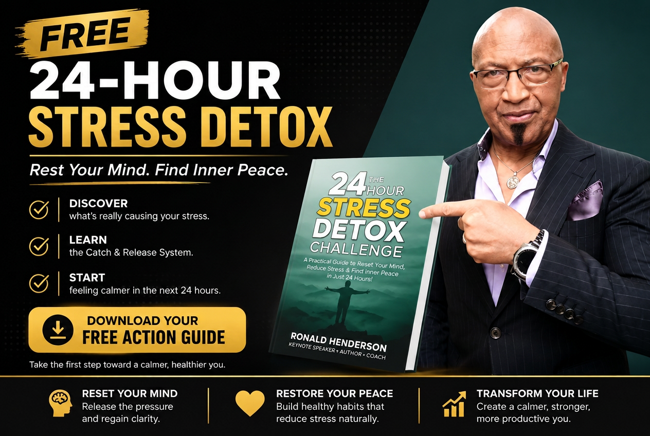 FREE 24-Hour Stress Detox — Rest Your Mind. Find Inner Peace. Ronald Henderson holding the 24-Hour Stress Detox Challenge guide.